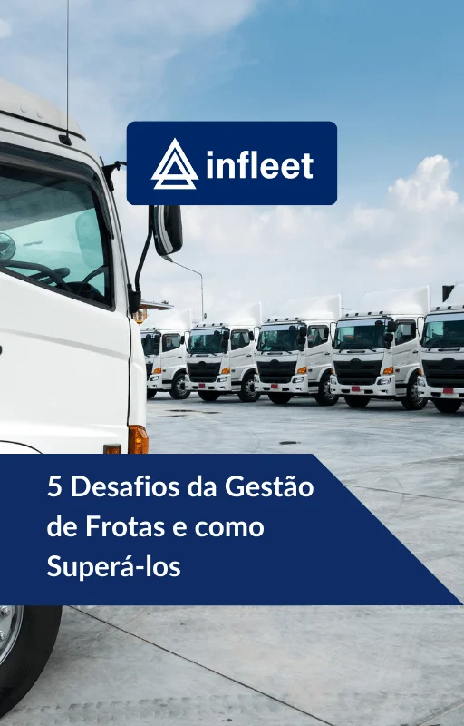 5 Desafios da Gestão de Frotas e como Superá-los