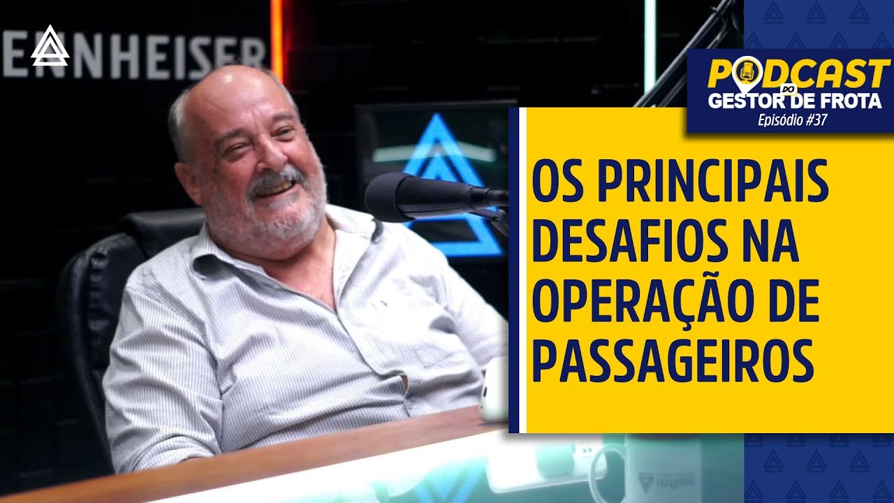 Podcast - Os principais desafios na operação de passageiro